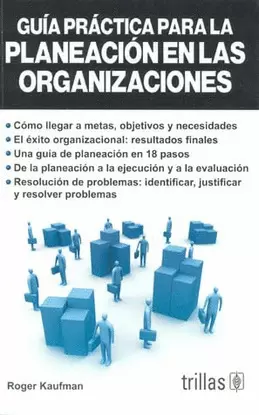GUIA PRACTICA PARA LA PLANEACION EN LAS ORGANIZACIONES