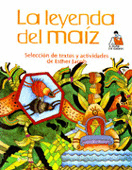 LA LEYENDA DEL MAIZ