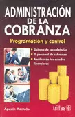 ADMINISTRACION DE LA COBRANZA PROGRAMACION Y CONTROL