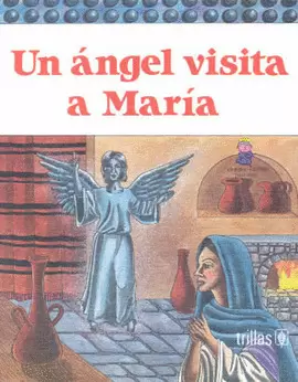 UN ANGEL VISITA A MARIA