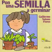 PON UNA SEMILLA A GERMINAR