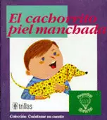 EL CACHORRITO PIEL MANCHADA