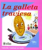LA GALLETA TRAVIESA