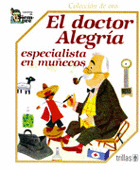 EL DOCTOR ALEGRÍA ESPECIALISTA EN MUÑECOS