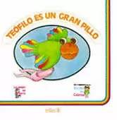 TEÓFILO ES UN GRAN PILLO