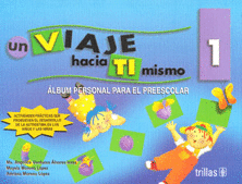 UN VIAJE HACIA TI MISMO 1 ALBUM PERSONAL PARA EL PREESCOLAR