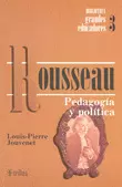 ROUSSEAU PEDAGOGIA Y POLITICA