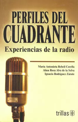 PERFILES DEL CUADRANTE: EXPERIENCIAS DE LA RADIO