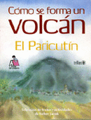 COMO SE FORMA UN VOLCAN. EL PARICUTIN