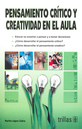 PENSAMIENTO CRITICO Y CREATIVIDAD EN EL AULA