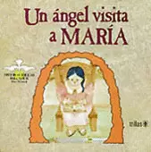 UN ÁNGEL VISITA A MARÍA