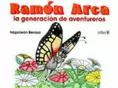 RAMON ARCA, LA GENERACIÓN DE AVENTUREROS