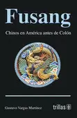 FUSANG: CHINOS EN AMERICA ANTES DE COLON
