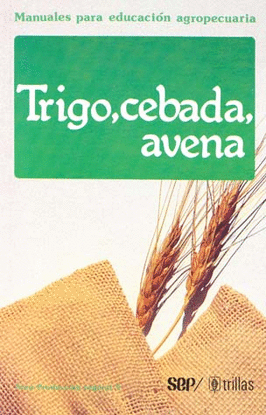 TRIGO, CEBADA, AVENA