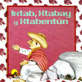 IXTAB, XTABAY Y XTABENTÚN