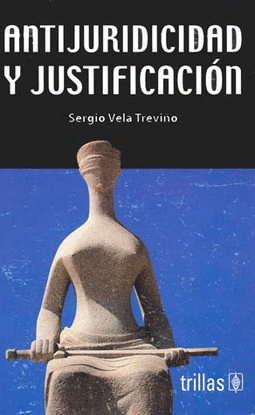 ANTIJURIDICIDAD Y JUSTIFICACION