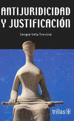 ANTIJURIDICIDAD Y JUSTIFICACION
