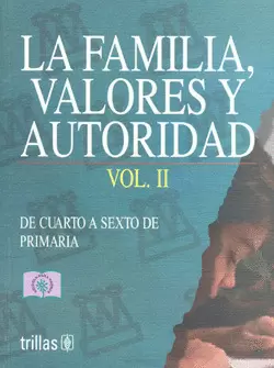 LA FAMILIA, VALORES Y AUTORIDAD. VOLÚMEN 2