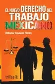 NUEVO DERECHO MEXICANO DEL TRABAJO