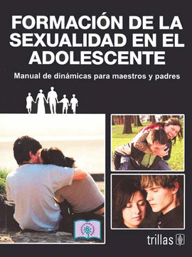 FORMACION DE LA SEXUALIDAD EN EL ADOLECENTE
