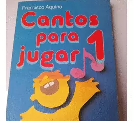 CANTOS PARA JUGAR 1