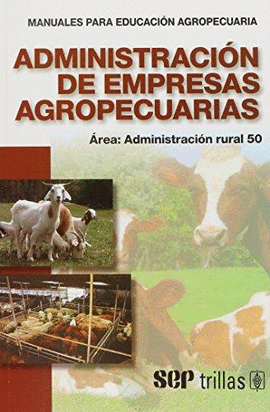 ADMINISTRACION DE EMPRESAS AGROPECUARIAS