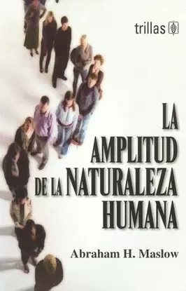 LA AMPLITUD DE LA NATURALEZA HUMANA