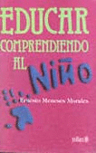 EDUCAR COMPRENDIENDO AL NIÑO