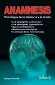 ANAMNESIS: PSICOLOGÍA DE LA MEMORIA Y EL OLVIDO