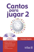 CANTOS PARA JUGAR 2 (CON CD)