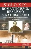 SIGLO XIX: ROMANTICISMO, REALISMO Y NATURALISMO
