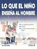 LO QUE EL NIÑO ENSEÑA AL HOMBRE
