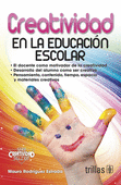 CREATIVIDAD EN LA EDUCACION ESCOLAR