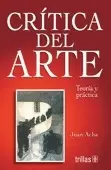 CRITICA DEL ARTE: TEORIA Y PRACTICA
