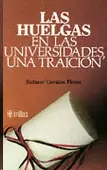 HUELGAS EN LAS UNIVERSIDADES, UNA TRAICION