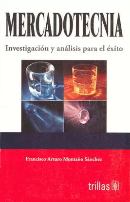 MERCADOTECNIA: INVESTIGACION Y ANALISIS PARA EL EXITO