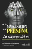 DE LA MARGINACION A LA PERSONA