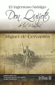 EL INGENIOSO HIDALGO DON QUIJOTE DE LA MANCHA