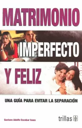 MATRIMONIO IMPERFECTO Y FELIZ