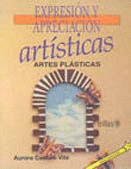 EXPRESION Y APRECIACION ARTISTICAS ARTES PLASTICAS