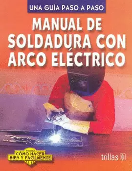 MANUAL DE SOLDADURA CON ARCO ELECTRICO(8)