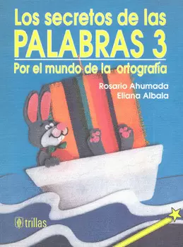 ORTOGRAFIA 3: ACTIVIDADES PARA GENERAR COMPETENCIAS EN LA LENGUA ESCRITA