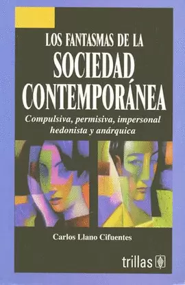 LOS FANTASMAS DE LA SOCIEDAD CONTEMPORANEA