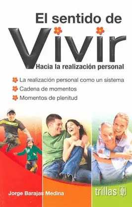EL SENTIDO DE VIVIR: HACIA LA REALIZACION PERSONAL