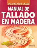 MANUAL DE TALLADO EN MADERA