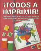 TODOS A IMPRIMIR! : PROCESOS ELEMENTALES DE IMPRESIÓN PARA CREAR MATERIALES