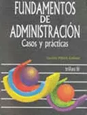 FUNDAMENTOS ADMON. CASOS Y PRACTICAS CON CD