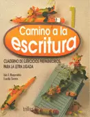 CAMINO A LA ESCRITURA 1 CUADERNO DE EJERCICIOS PREPARATORIOS