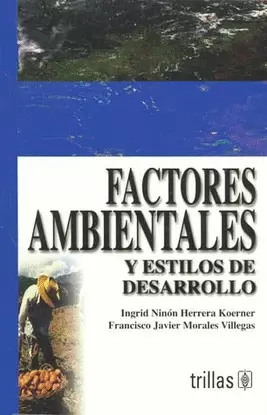 FACTORES AMBIENTALES Y ESTILOS DE DESARROLLO