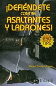 DEFIENDETE CONTRA ASALTANTES Y LADRONES!